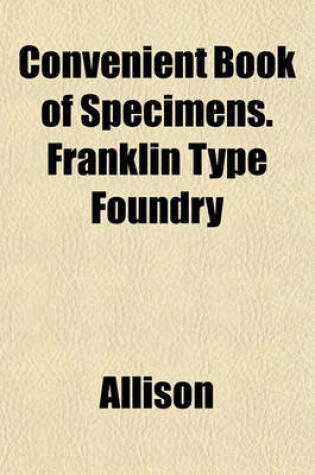 Cover of Convenient Book of Specimens. Franklin Type Foundry