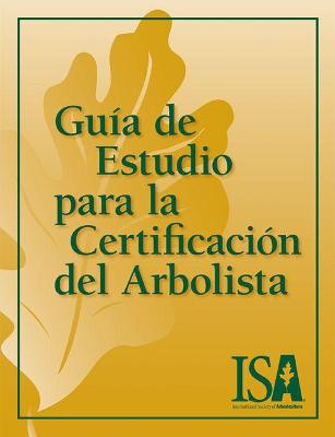 Book cover for Guia de Estudio para la Certificacion del Arbolista