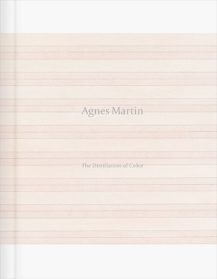 Book cover for Agnes Martin: The Distillation of Color