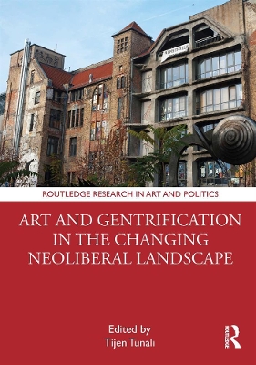 Cover of Art and Gentrification in the Changing Neoliberal Landscape