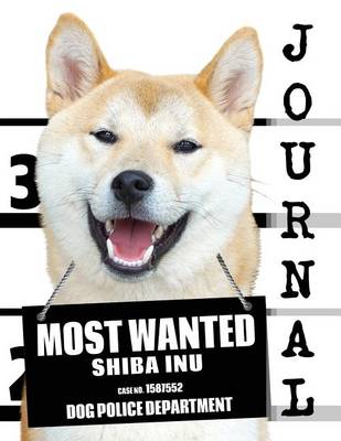 Cover of Most Wanted Shiba Inu Journal