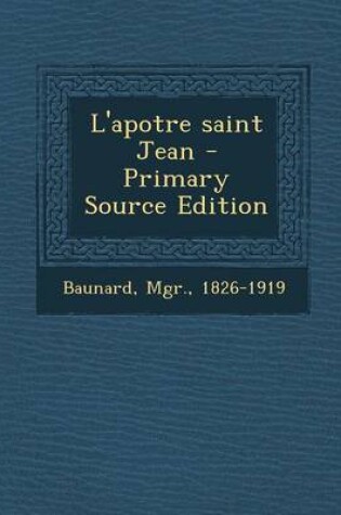 Cover of L'apotre saint Jean - Primary Source Edition