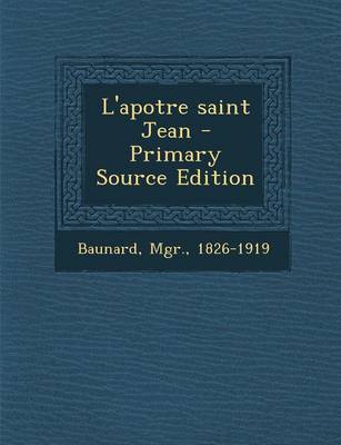 Book cover for L'apotre saint Jean - Primary Source Edition