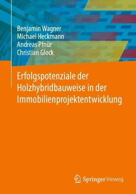 Cover of Erfolgspotenziale der Holzhybridbauweise in der Immobilienprojektentwicklung