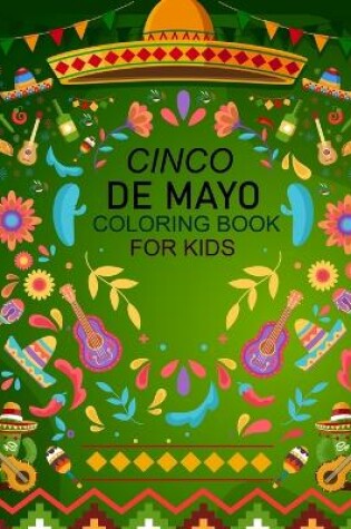 Cover of Cinco De Mayo Coloring Book For Kids