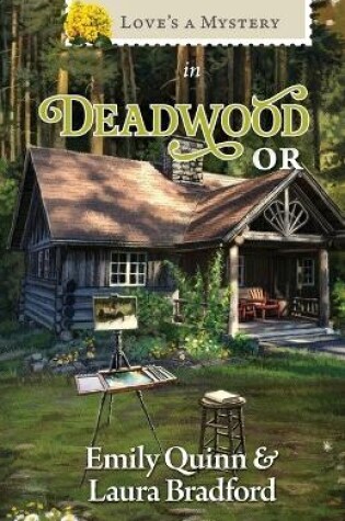 Cover of Love's a Mystery in Deadwood, Oregon