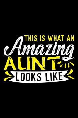 Book cover for This Is What An Amazing Aunt Looks Like