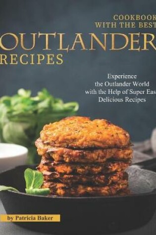 Cover of Cookbook with The Best Outlander Recipes
