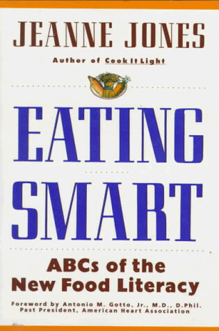 Cover of Eating Smart: Abcs of the New Food Literacy