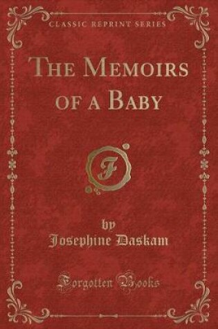 Cover of The Memoirs of a Baby (Classic Reprint)