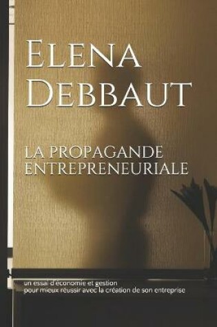 Cover of La propagande entrepreneuriale