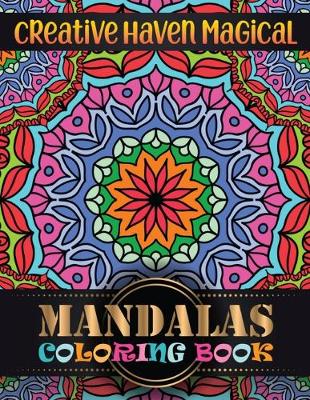 Book cover for Creative haven magical Mandalas Coloring Book