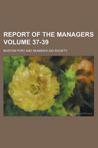 Cover of Report of the Managers Volume 37-39