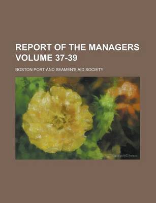 Book cover for Report of the Managers Volume 37-39