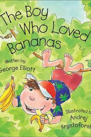 Cover of The Boy Who Loved Bananas