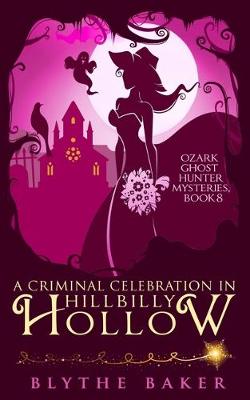 Book cover for A Criminal Celebration in Hillbilly Hollow