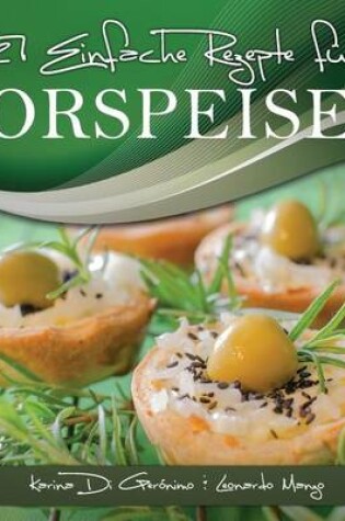 Cover of 27 einfache rezepte für Vorspeisen