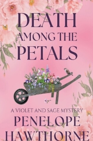 Cover of Death Among the Petals