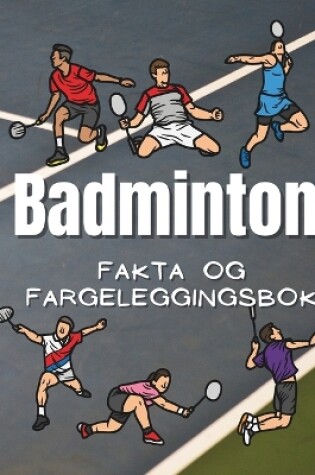 Cover of Badmintonfakta og fargeleggingsbok