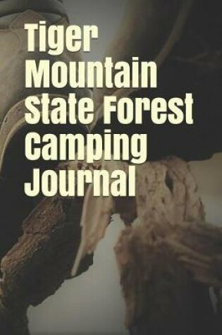 Cover of Tiger Mountain State Forest Camping Journal