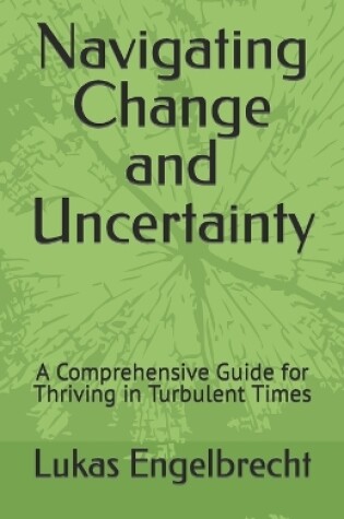 Cover of Navigating Change and Uncertainty