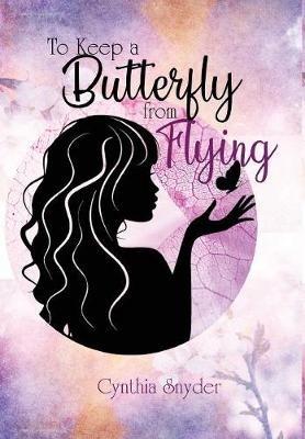 Book cover for To Keep a Butterfly from Flying