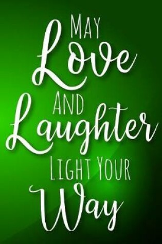 Cover of May Love and Laughter Light Your Way