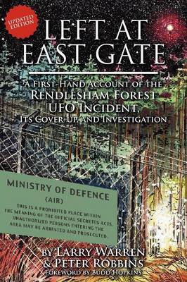 Book cover for Left at East Gate a First-Hand Account of the Rendlesham Forest UFO Incident, Its Cover-Up, and Investigation