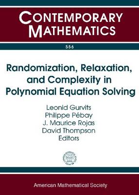 Book cover for Randomization, Relaxation, and Complexity in Polynomial Equation Solving