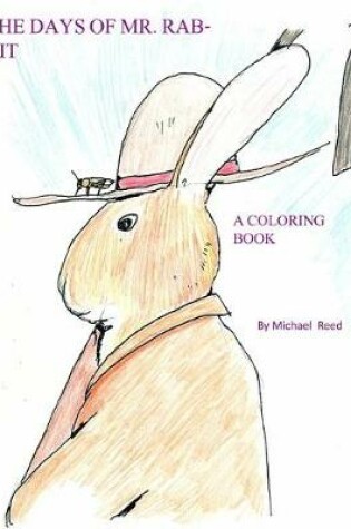 Cover of The Days of Mr. Rabbit