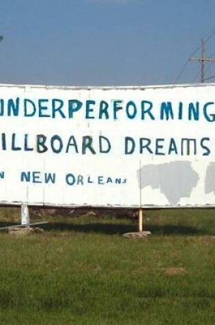 Cover of Underperforming Billboard Dreams in New Orleans