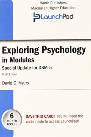 Cover of Launchpad for Myers' Exploring Psychology in Modules with Dsm5 Update (Six Month Access)