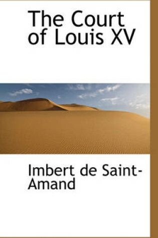 Cover of The Court of Louis XV