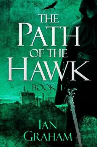 Cover of The Path of the Hawk: Book One