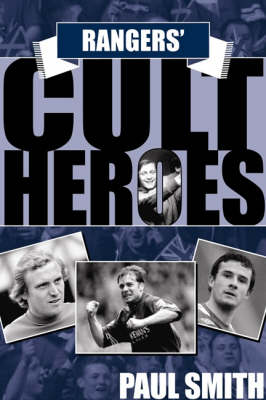 Book cover for Rangers' Cult Heroes