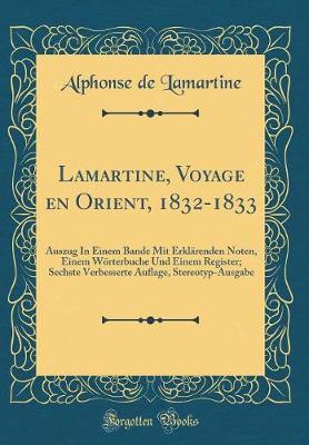 Book cover for Lamartine, Voyage En Orient, 1832-1833