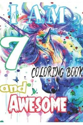 Cover of I am 7 and Awesome coloring book