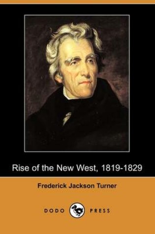 Cover of Rise of the New West, 1819-1829 (Dodo Press)