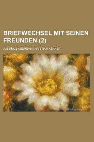 Cover of Briefwechsel Mit Seinen Freunden (2 )