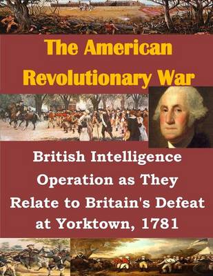 Cover of British Intelligence Operation as They Relate to Britain's Defeat at Yorktown, 1781