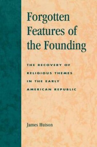 Cover of Forgotten Features of the Founding