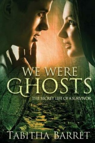 Cover of We Were Ghosts