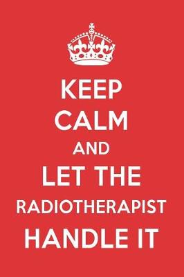 Book cover for Keep Calm and Let the Radiotherapist Handle It