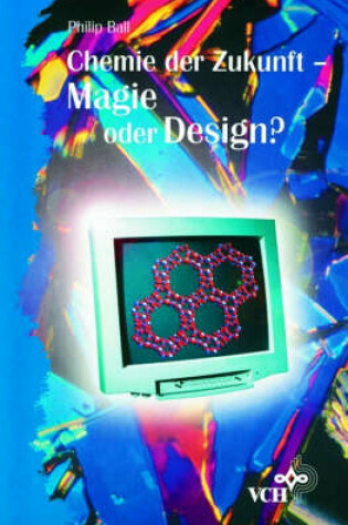 Cover of Chemie Der Zukunft - Magie Oder Design? (Paper Only)