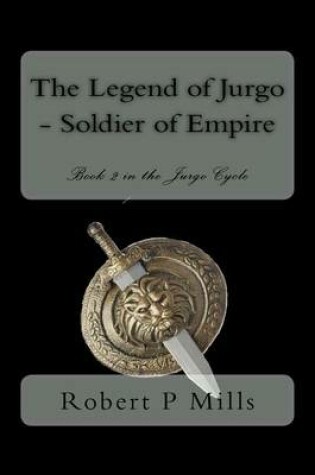 Cover of The Legend of Jurgo - Soldier of Empire