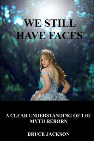 Cover of We Still Have Faces