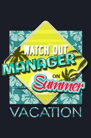 Cover of Watch Out Manager on Summer Vacation