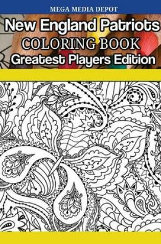 Cover of New England Patriots Coloring Book Greatest Players Edition