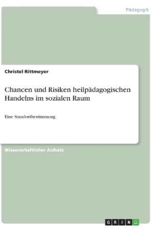 Cover of Chancen und Risiken heilpadagogischen Handelns im sozialen Raum