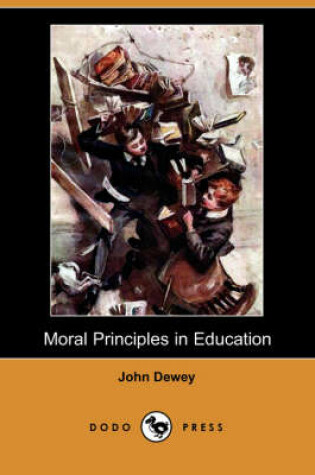 Cover of Moral Principles in Education (Dodo Press)